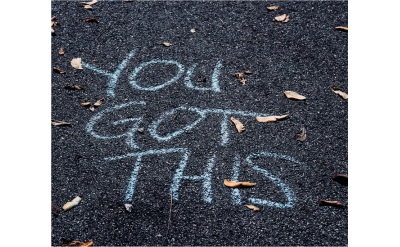 You Got This written on asphalt